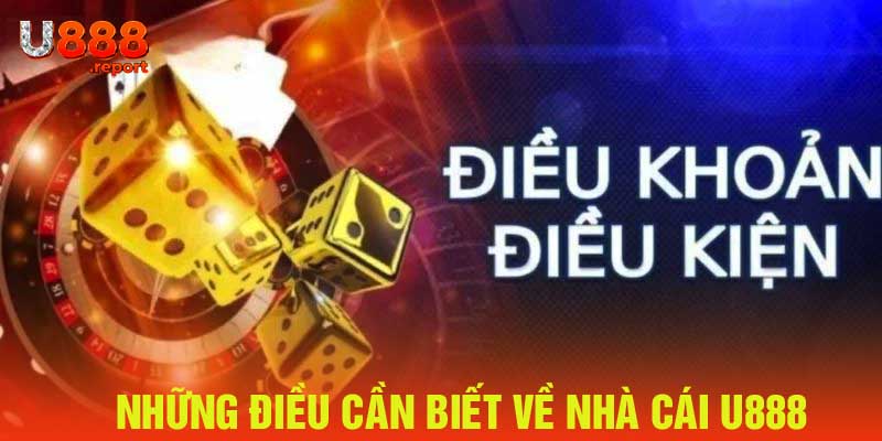 Điều khoản điều kiện của nhà cái U888