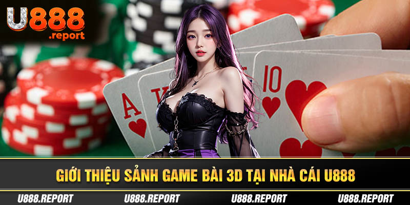 Giới thiệu về sảnh game bài u888